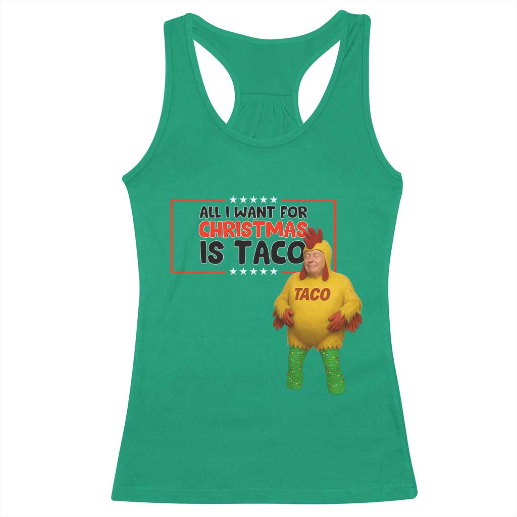 Funny Taco Trump Mexican Racerback Tank Top All I Want For Christmas Is Taco TS14 Irish Green Print Your Wear