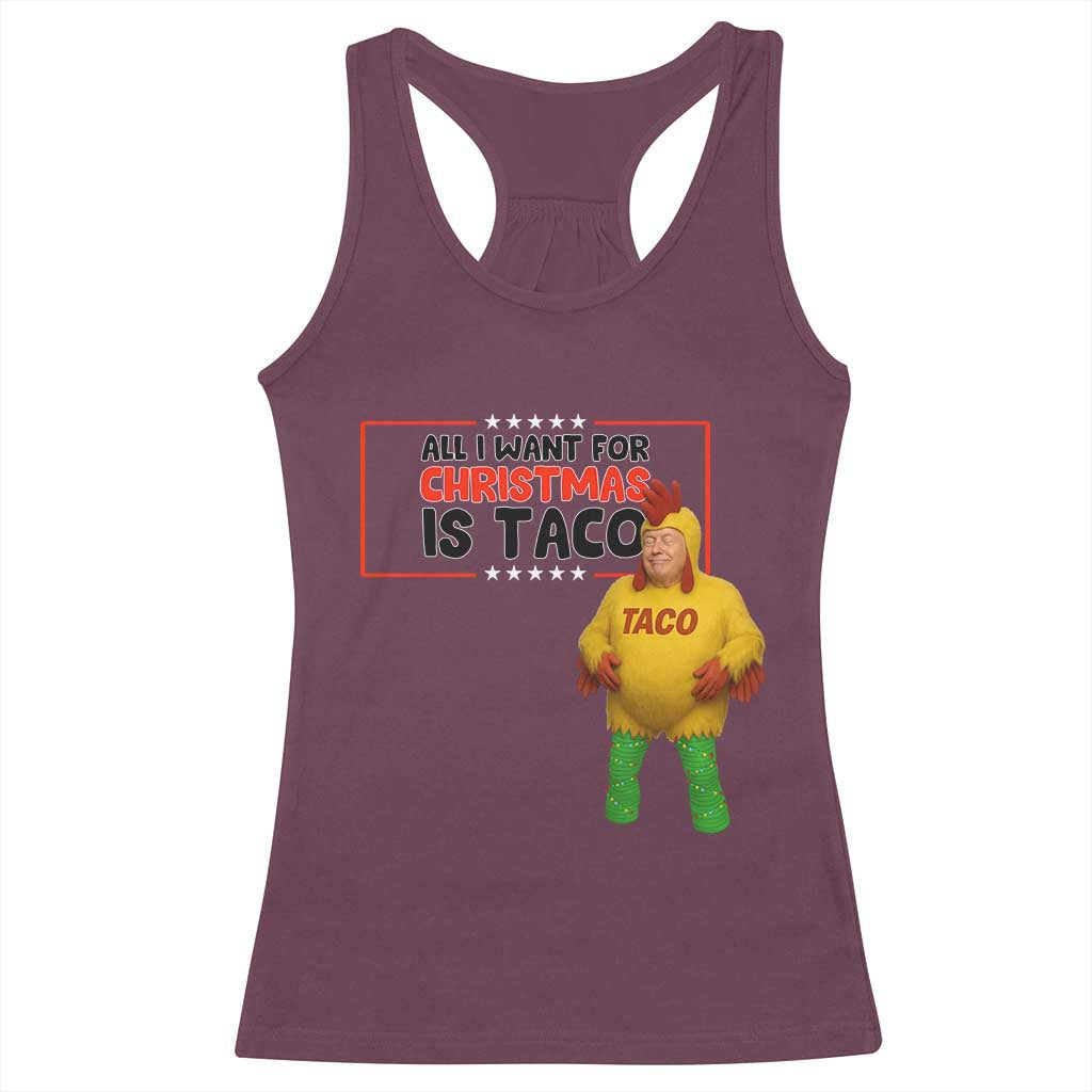 Funny Taco Trump Mexican Racerback Tank Top All I Want For Christmas Is Taco TS14 Maroon Print Your Wear