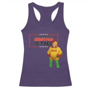 Funny Taco Trump Mexican Racerback Tank Top All I Want For Christmas Is Taco TS14 Purple Print Your Wear