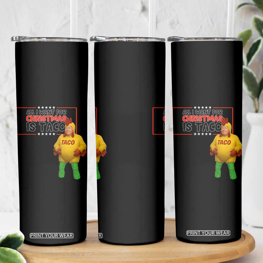 Funny Taco Trump Mexican Skinny Tumbler All I Want For Christmas Is Taco TS14 Print Your Wear