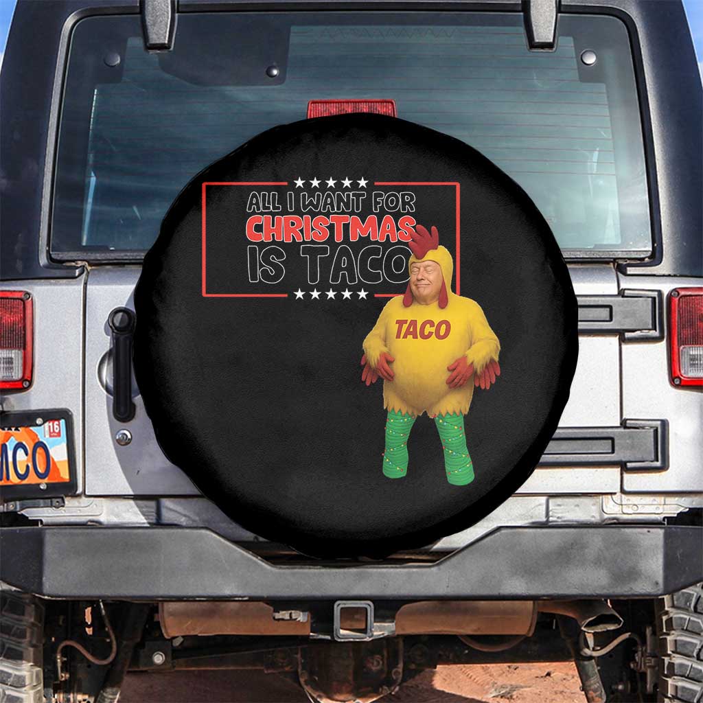 Funny Taco Trump Mexican Spare Tire Cover All I Want For Christmas Is Taco TS14 No hole Black Print Your Wear