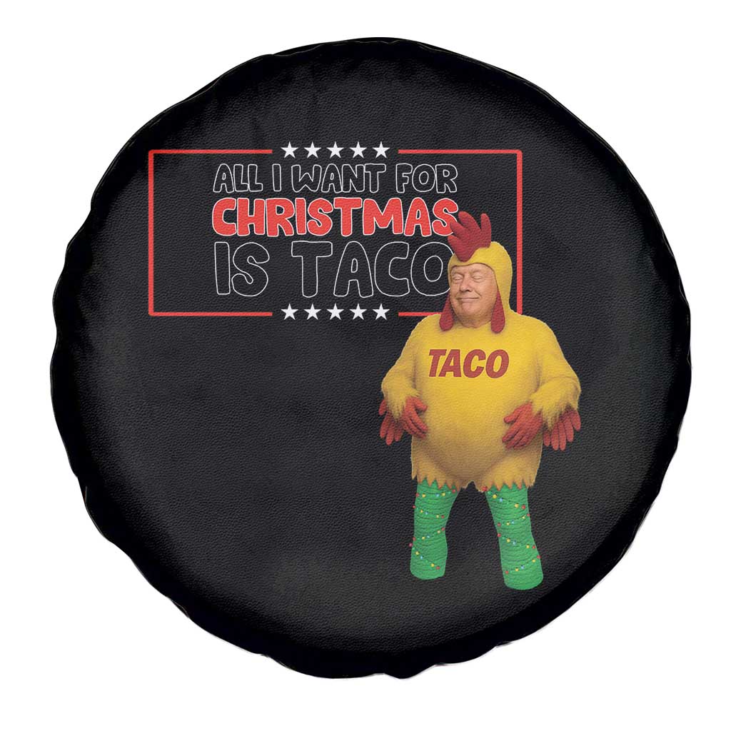 Funny Taco Trump Mexican Spare Tire Cover All I Want For Christmas Is Taco TS14 Print Your Wear