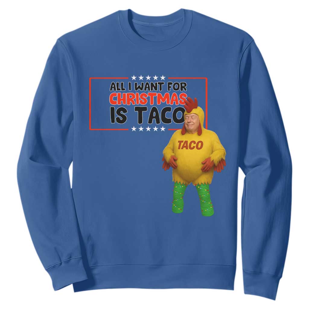 Funny Taco Trump Mexican Sweatshirt All I Want For Christmas Is Taco TS14 Royal Blue Print Your Wear