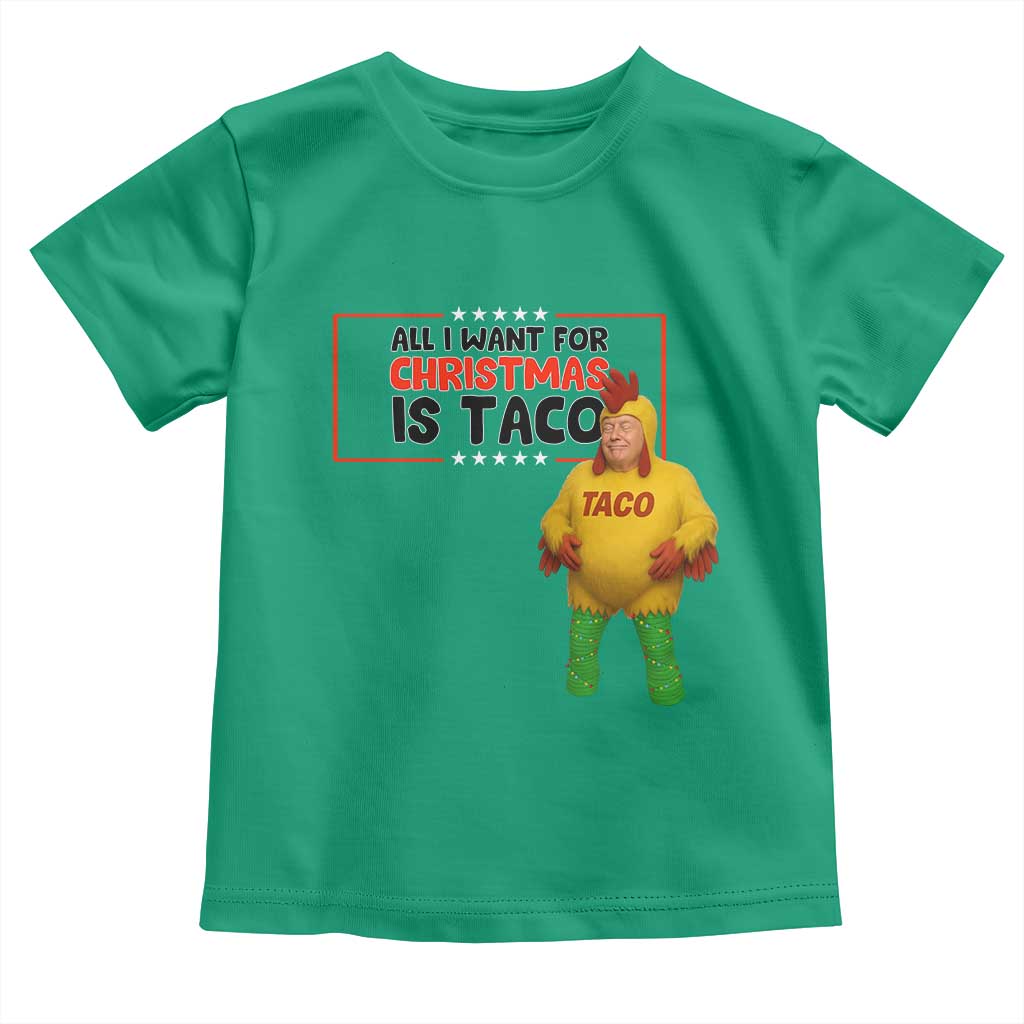 Funny Taco Trump Mexican Toddler T Shirt All I Want For Christmas Is Taco TS14 Irish Green Print Your Wear