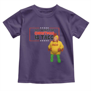 Funny Taco Trump Mexican Toddler T Shirt All I Want For Christmas Is Taco TS14 Purple Print Your Wear