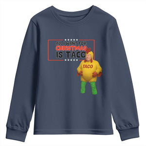 Funny Taco Trump Mexican Youth Sweatshirt All I Want For Christmas Is Taco TS14 Navy Print Your Wear