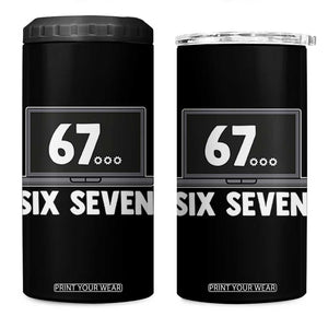 67 Six Seven Meme 4 in 1 Can Cooler Tumbler Funny Tech Support TS14 One Size: 16 oz Black Print Your Wear