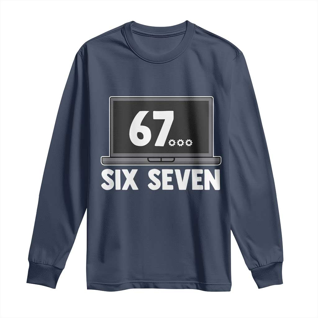 67 Six Seven Meme Long Sleeve Shirt Funny Tech Support TS14 Navy Print Your Wear