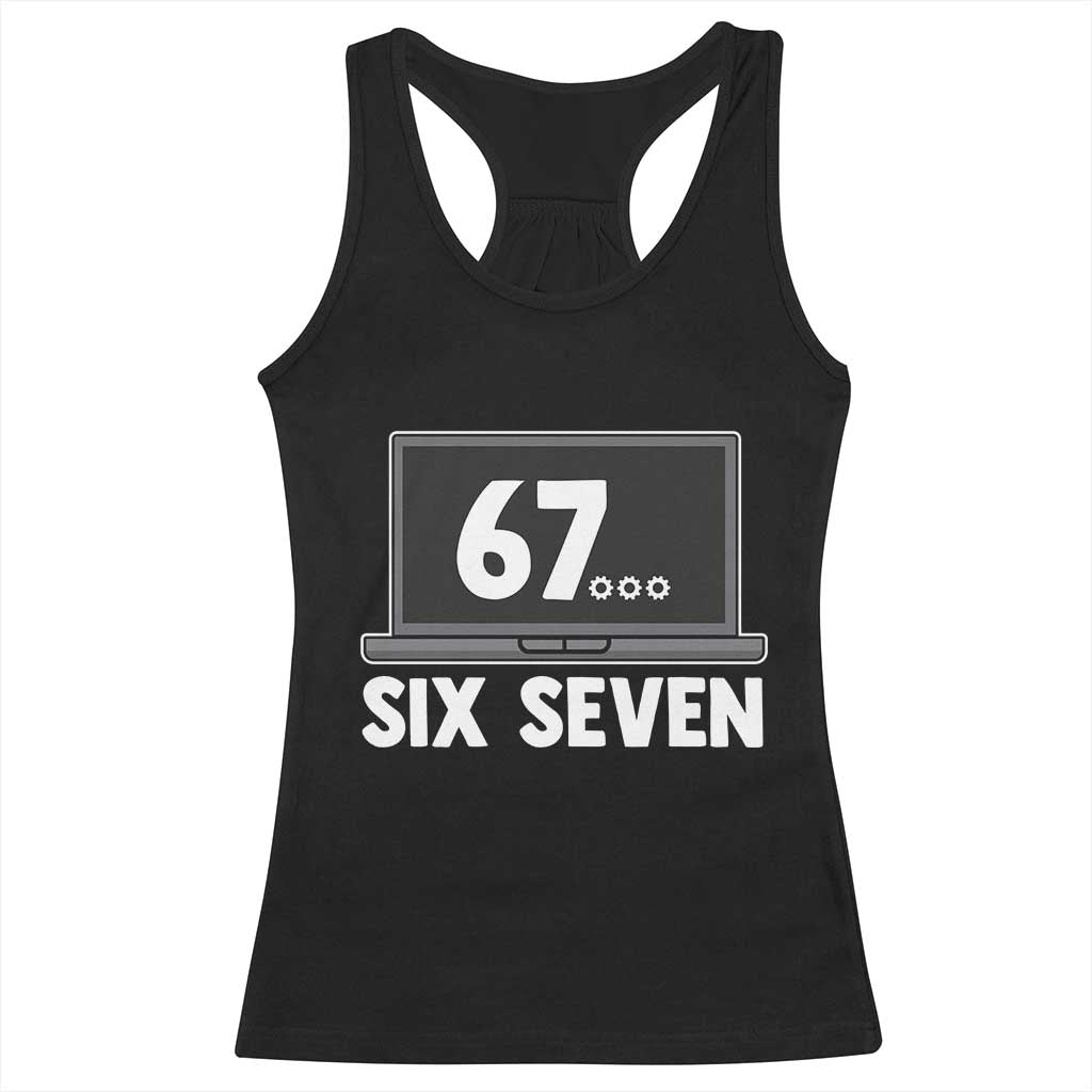 67 Six Seven Meme Racerback Tank Top Funny Tech Support TS14 Black Print Your Wear