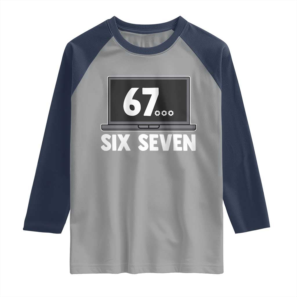 67 Six Seven Meme Raglan Shirt Funny Tech Support TS14 Sport Gray Navy Print Your Wear