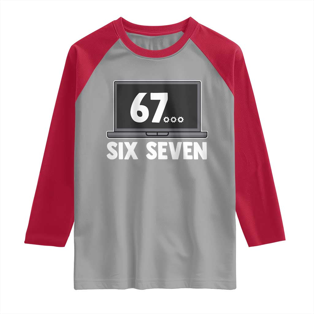 67 Six Seven Meme Raglan Shirt Funny Tech Support TS14 Sport Gray Red Print Your Wear