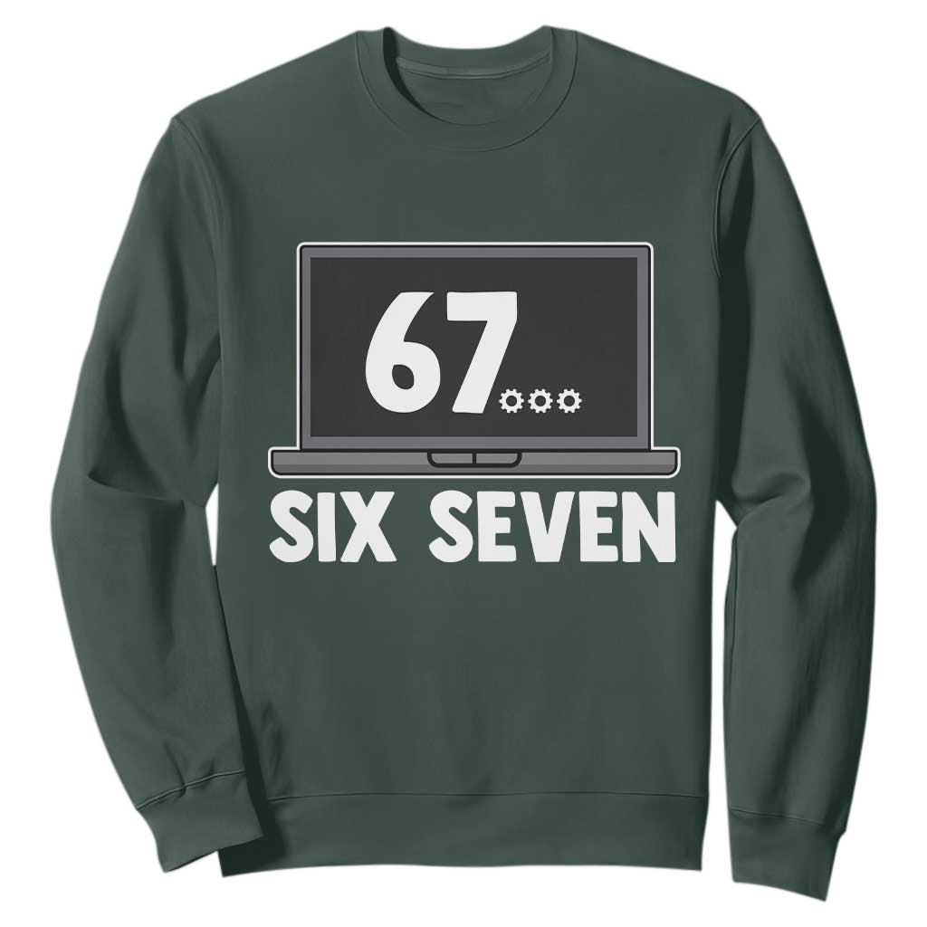 67 Six Seven Meme Sweatshirt Funny Tech Support TS14 Dark Forest Green Print Your Wear