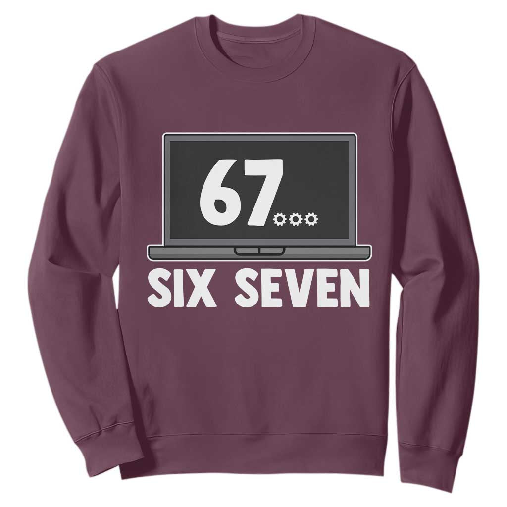 67 Six Seven Meme Sweatshirt Funny Tech Support TS14 Maroon Print Your Wear