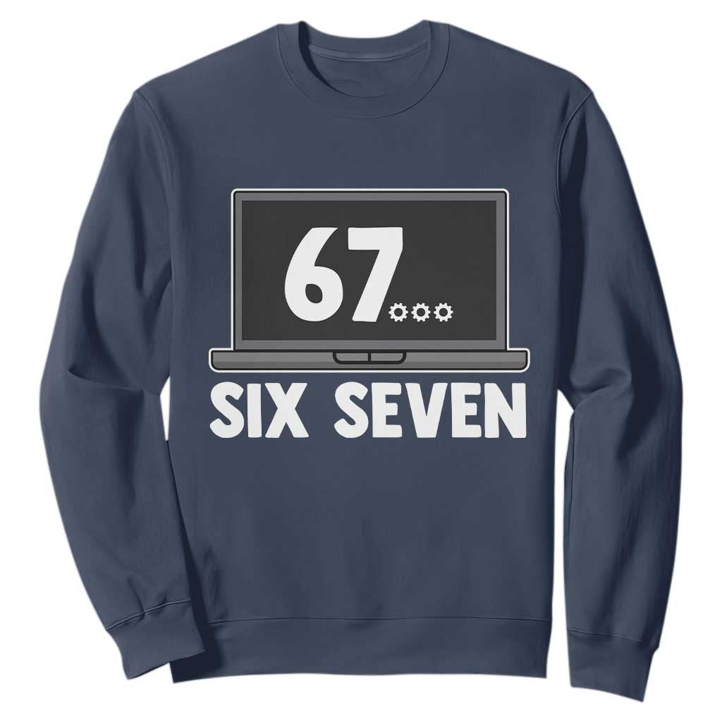 67 Six Seven Meme Sweatshirt Funny Tech Support TS14 Navy Print Your Wear