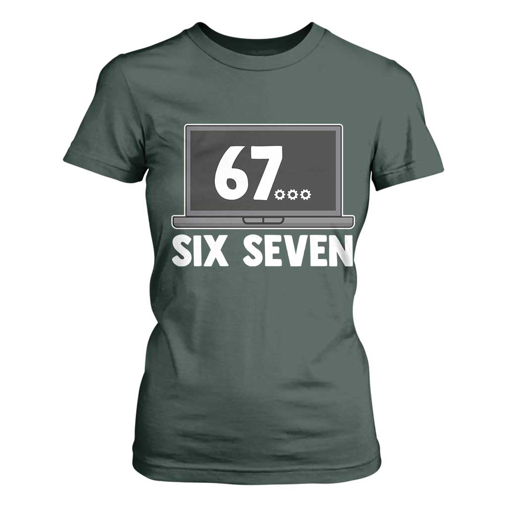 67 Six Seven Meme T Shirt For Women Funny Tech Support TS14 Dark Forest Green Print Your Wear