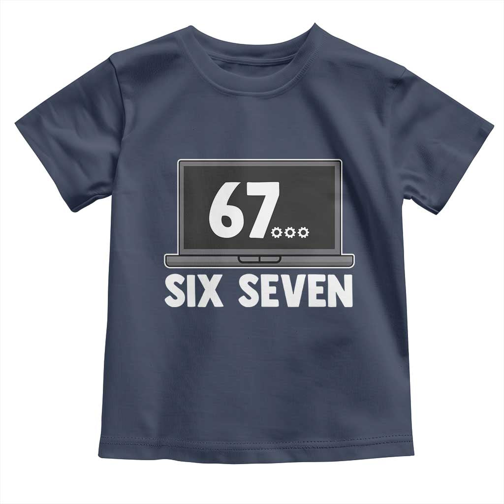 67 Six Seven Meme Toddler T Shirt Funny Tech Support TS14 Navy Print Your Wear