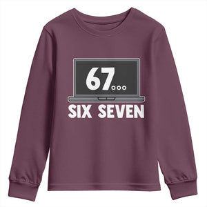 67 Six Seven Meme Youth Sweatshirt Funny Tech Support TS14 Maroon Print Your Wear