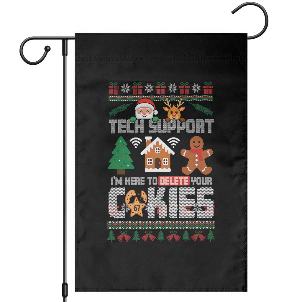 Funny Tech Support Christmas Garden Flag I Am Here To Delete Your Cookies TS14 Black Print Your Wear