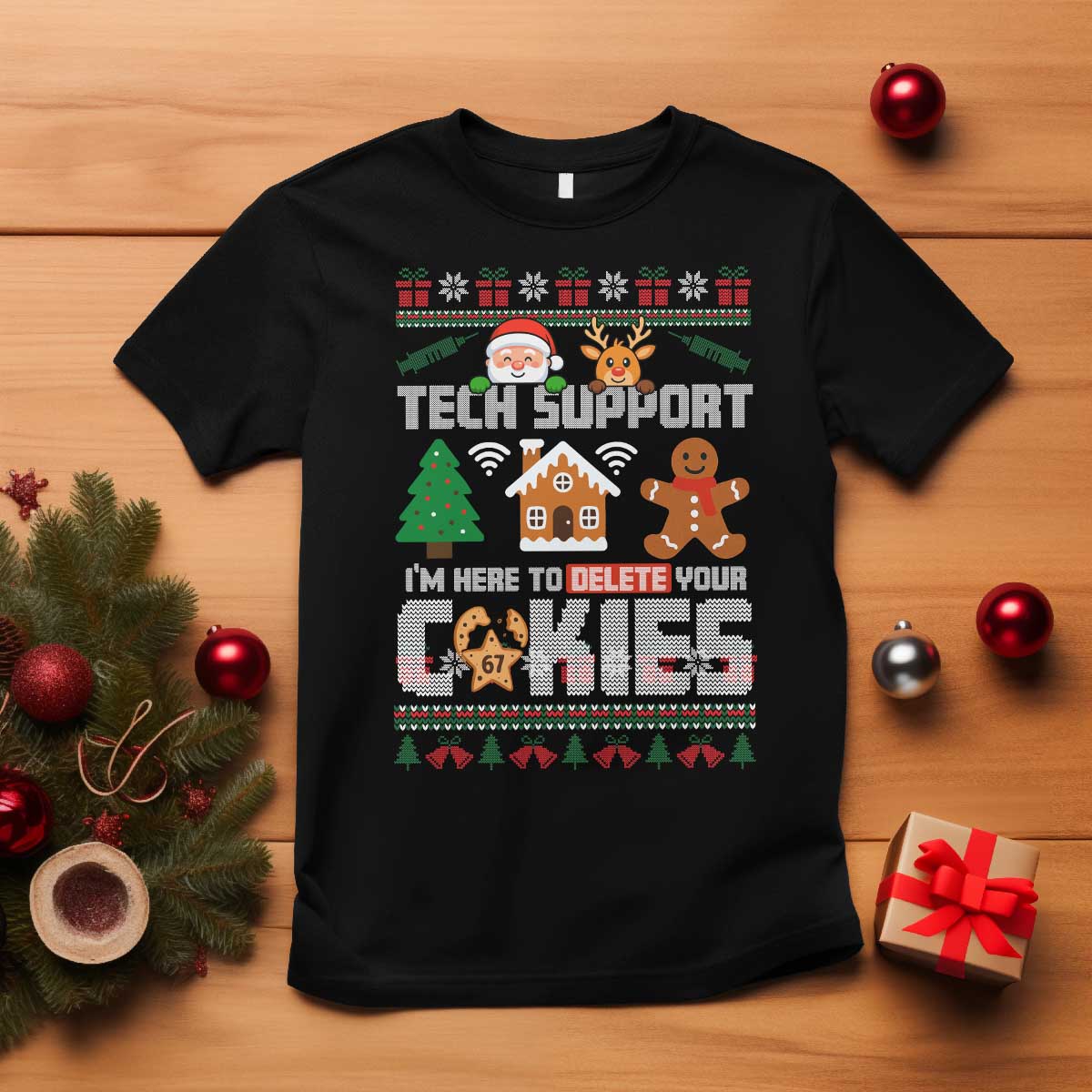 Funny Tech Support Christmas T Shirt I Am Here To Delete Your Cookies TS14 Black Print Your Wear