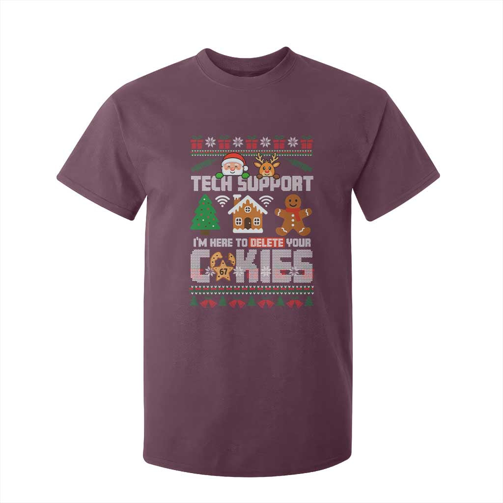 Funny Tech Support Christmas T Shirt For Kid I Am Here To Delete Your Cookies TS14 Maroon Print Your Wear