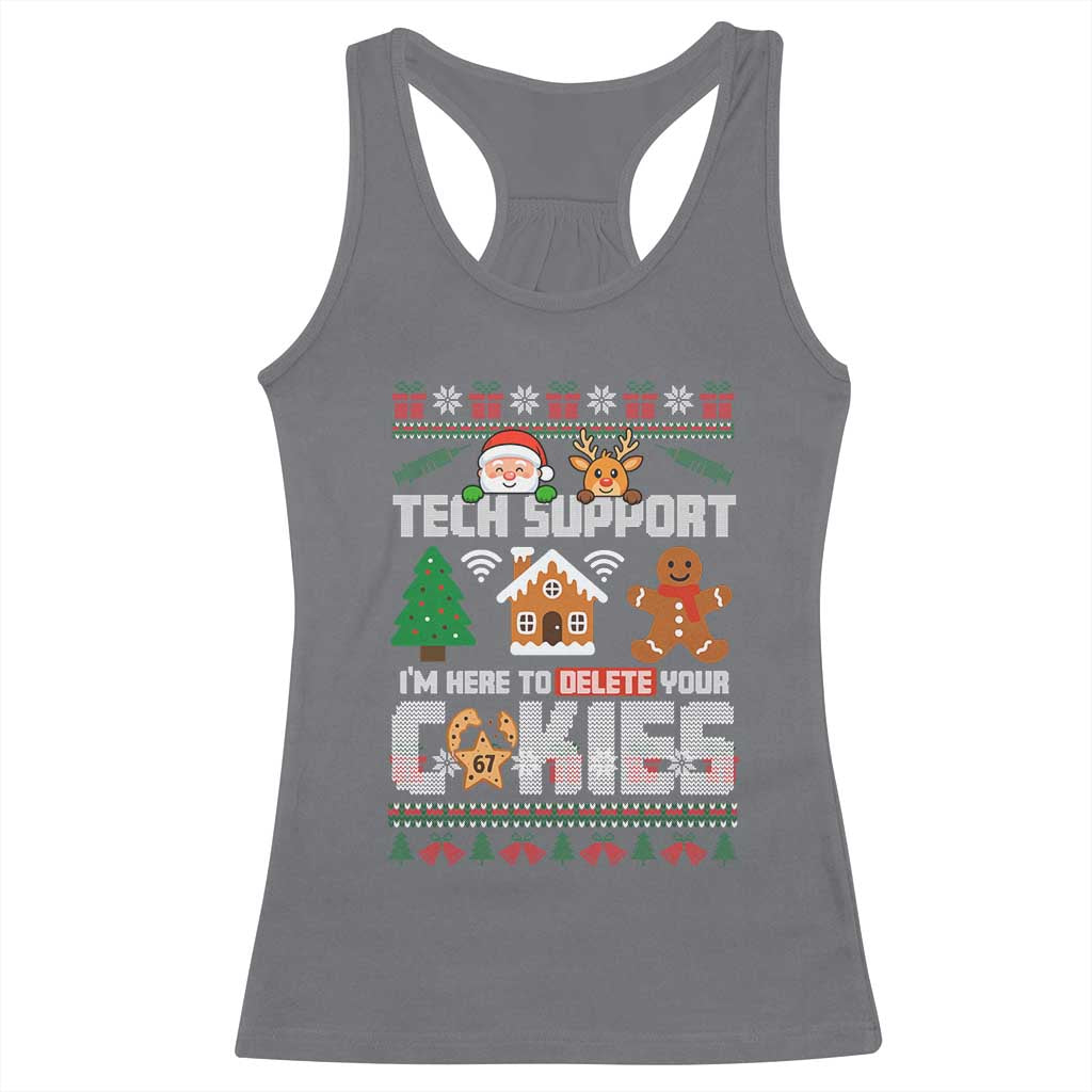 Funny Tech Support Christmas Racerback Tank Top I Am Here To Delete Your Cookies TS14 Charcoal Print Your Wear