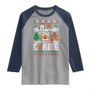 Funny Tech Support Christmas Raglan Shirt I Am Here To Delete Your Cookies TS14 Sport Gray Navy Print Your Wear
