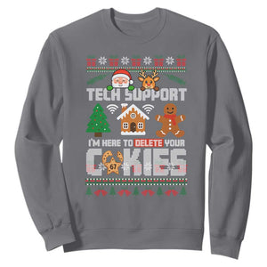 Funny Tech Support Christmas Sweatshirt I Am Here To Delete Your Cookies TS14 Charcoal Print Your Wear