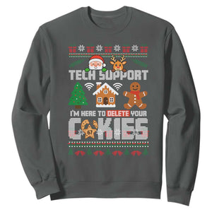 Funny Tech Support Christmas Sweatshirt I Am Here To Delete Your Cookies TS14 Dark Heather Print Your Wear