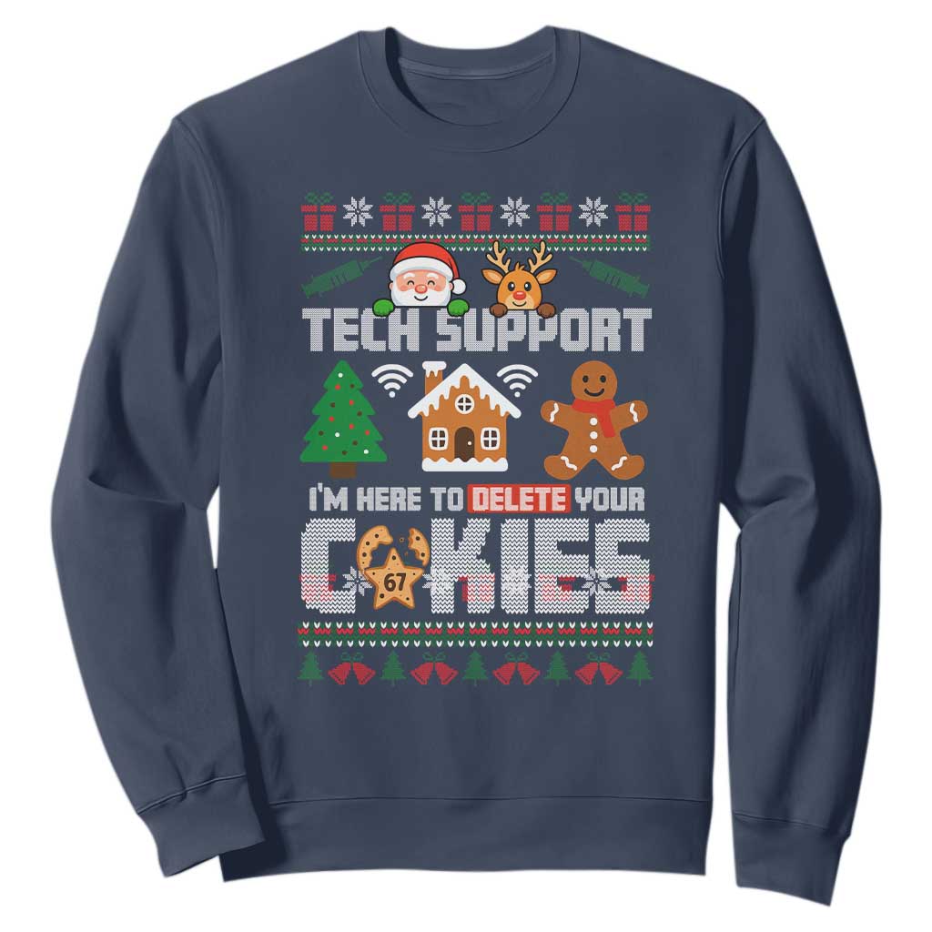 Funny Tech Support Christmas Sweatshirt I Am Here To Delete Your Cookies TS14 Navy Print Your Wear