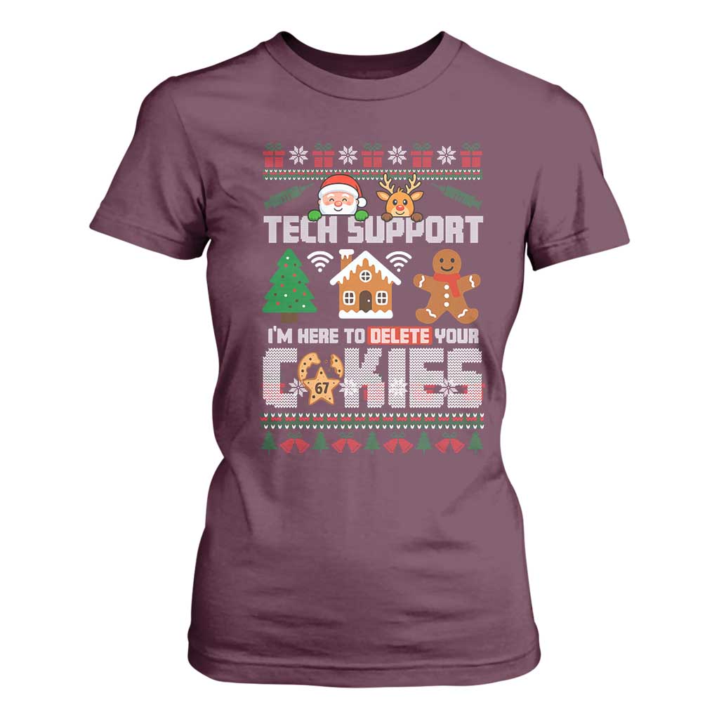 Funny Tech Support Christmas T Shirt For Women I Am Here To Delete Your Cookies TS14 Maroon Print Your Wear