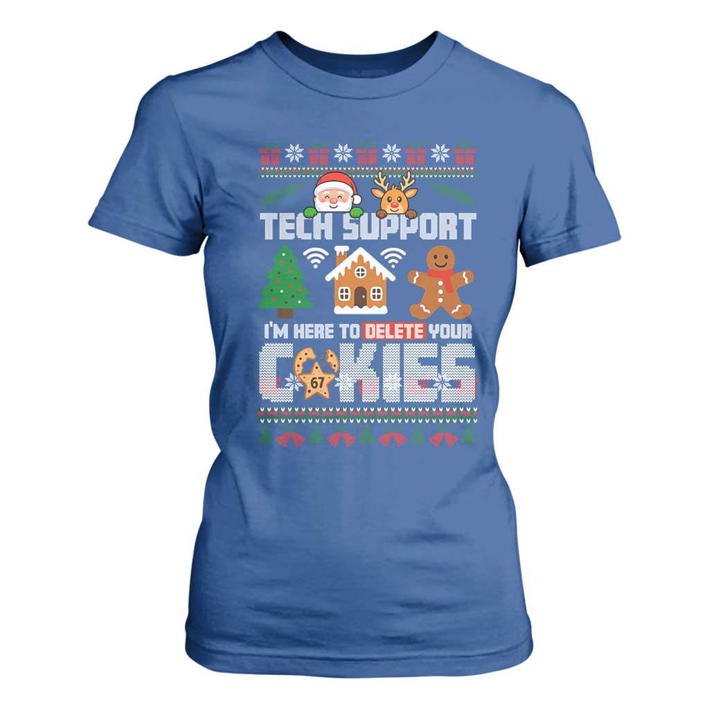 Funny Tech Support Christmas T Shirt For Women I Am Here To Delete Your Cookies TS14 Royal Blue Print Your Wear