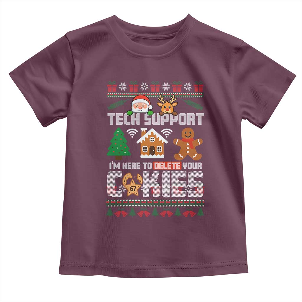 Funny Tech Support Christmas Toddler T Shirt I Am Here To Delete Your Cookies TS14 Maroon Print Your Wear