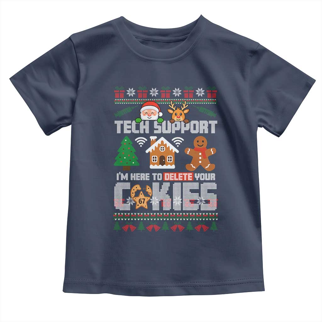 Funny Tech Support Christmas Toddler T Shirt I Am Here To Delete Your Cookies TS14 Navy Print Your Wear