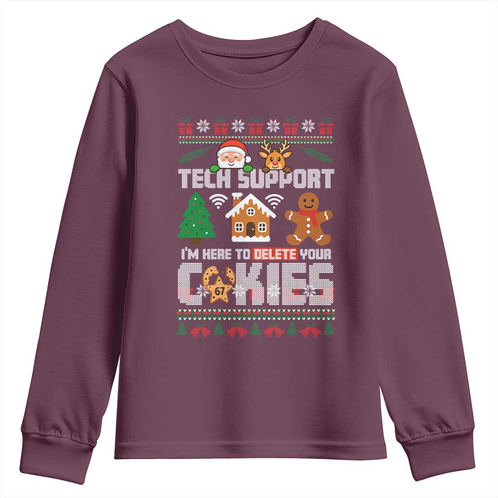 Funny Tech Support Christmas Youth Sweatshirt I Am Here To Delete Your Cookies TS14 Maroon Print Your Wear