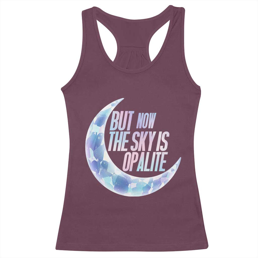 The Sky Is Opalite Moonstone Mystical Crystal Lover Racerback Tank Top TS14 Maroon Print Your Wear
