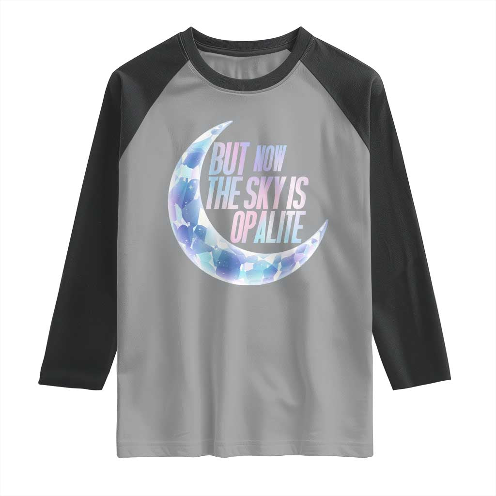 The Sky Is Opalite Moonstone Mystical Crystal Lover Raglan Shirt TS14 Sport Gray Black Print Your Wear