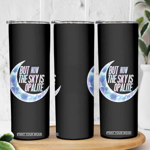 The Sky Is Opalite Moonstone Mystical Crystal Lover Skinny Tumbler TS14 Print Your Wear