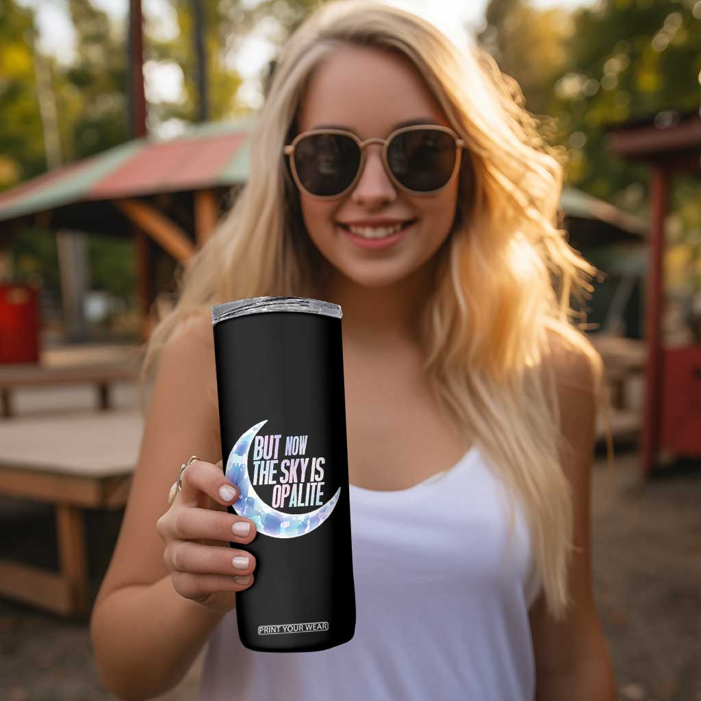 The Sky Is Opalite Moonstone Mystical Crystal Lover Skinny Tumbler TS14 Print Your Wear