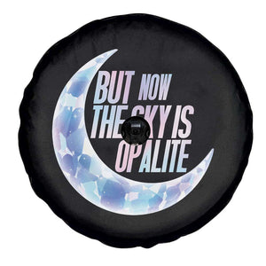 The Sky Is Opalite Moonstone Mystical Crystal Lover Spare Tire Cover TS14 Print Your Wear