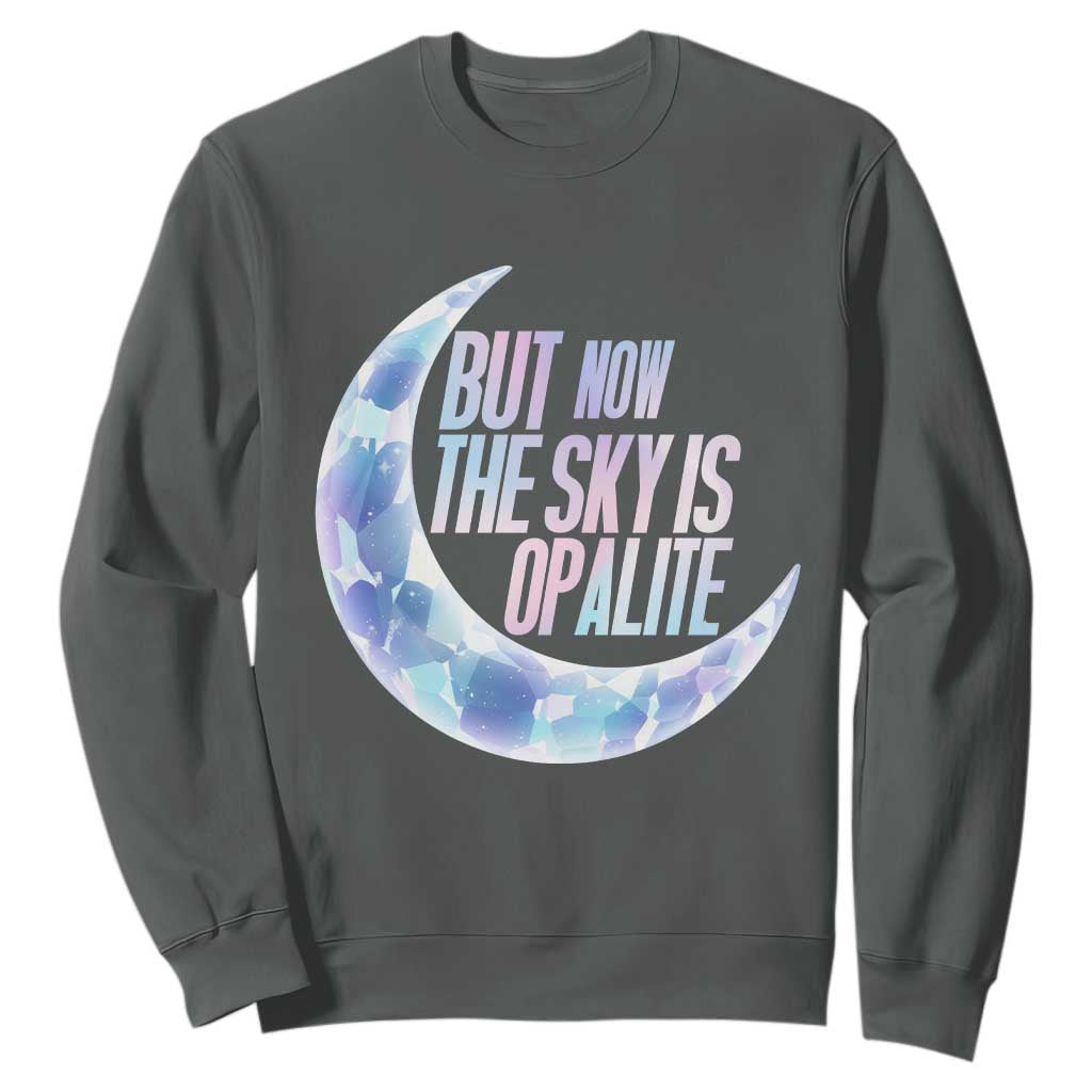 The Sky Is Opalite Moonstone Mystical Crystal Lover Sweatshirt TS14 Dark Heather Print Your Wear