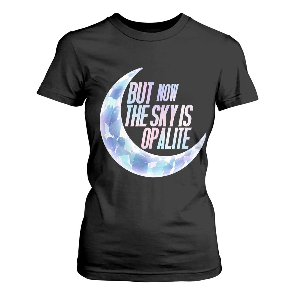 The Sky Is Opalite Moonstone Mystical Crystal Lover T Shirt For Women TS14 Black Print Your Wear