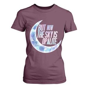 The Sky Is Opalite Moonstone Mystical Crystal Lover T Shirt For Women TS14 Maroon Print Your Wear