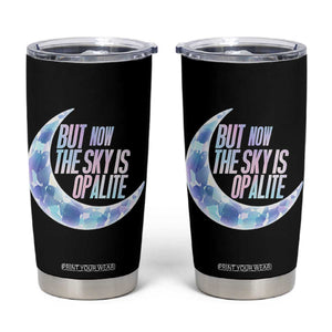 The Sky Is Opalite Moonstone Mystical Crystal Lover Tumbler Cup TS14 Black Print Your Wear