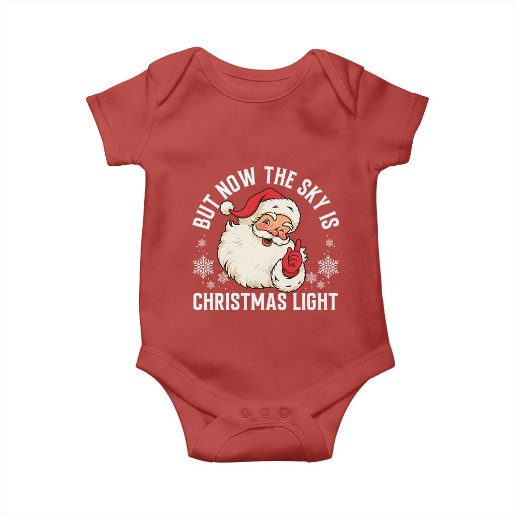 Santa Opalite Christmas Baby Onesie But Now The Sky Is Xmas Light TS14 Red Print Your Wear