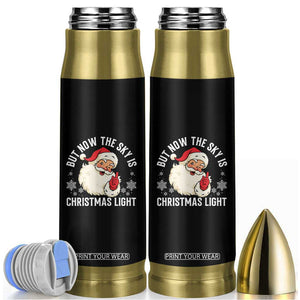 Santa Opalite Christmas Bullet Tumbler But Now The Sky Is Xmas Light TS14 Black Print Your Wear