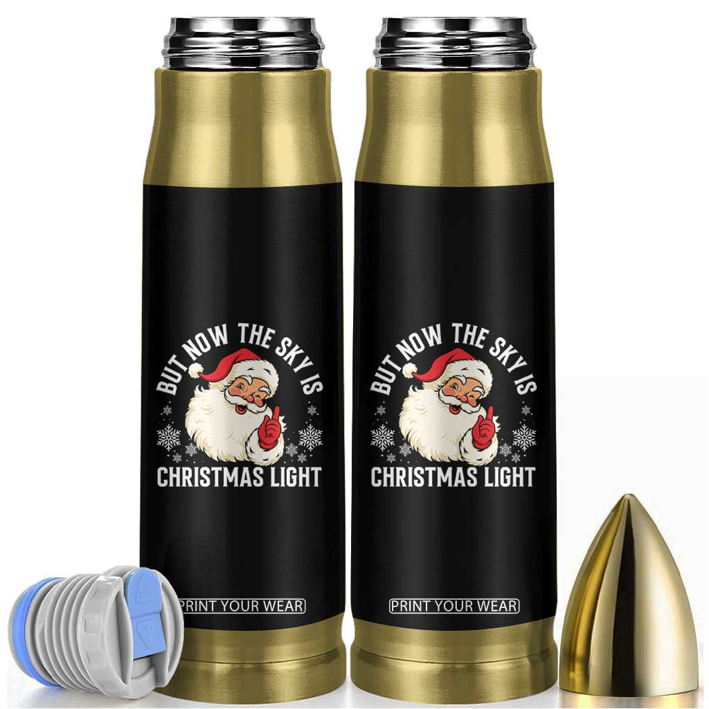 Santa Opalite Christmas Bullet Tumbler But Now The Sky Is Xmas Light TS14 Black Print Your Wear
