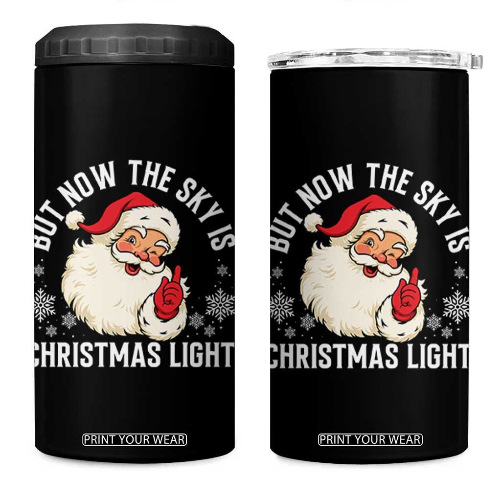 Santa Opalite Christmas 4 in 1 Can Cooler Tumbler But Now The Sky Is Xmas Light TS14 One Size: 16 oz Black Print Your Wear