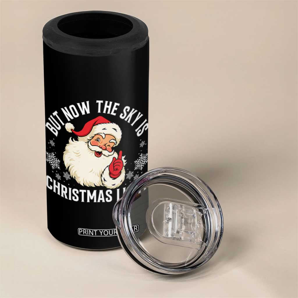 Santa Opalite Christmas 4 in 1 Can Cooler Tumbler But Now The Sky Is Xmas Light TS14 Print Your Wear