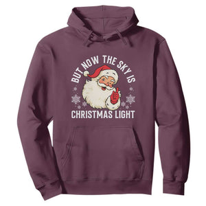 Santa Opalite Christmas Hoodie But Now The Sky Is Xmas Light TS14 Maroon Print Your Wear