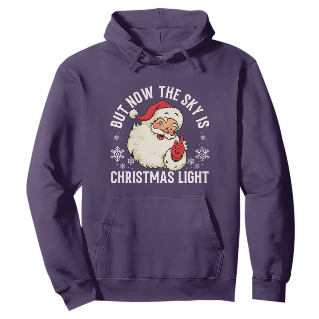 Santa Opalite Christmas Hoodie But Now The Sky Is Xmas Light TS14 Purple Print Your Wear